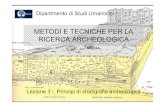 METODI E TECNICHE PER LA RICERCA ARCHEOLOGICA · Il Generale Pitt-Rivers (1827-1900), pioniere delle tecniche di scavo e rilevamento (1881-1896): utilizzò lo scavo per grandi aree;