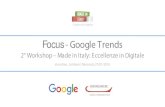 Focus - Google Trends · 2016. 1. 29. · Google Trends. Strategie per aziende offline - Analisi di mercato . Strategie per aziende offline - Analisi di mercato . Scegliere le parole