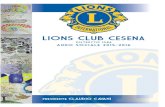 LIONS CLUB CESENA · 2018. 9. 27. · CONVIVIAli e riunioni dell’anno sociale 2015-2016 19 Luglio 2015 Passaggio delle Cariche Distrettuali. Il Governatore del Distretto Lions 108A