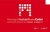 RassegnaTeatraleBrunoCattoi - Garda TrentinoZ ioni a CC e SS o ag L i SP e TT a C o L i raSSegna BrUno CaTToi aBBonaMenTo BigLieTTi: interi: euro 8,00 ridotti (over 65/under 18): euro