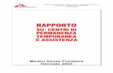 Rapporto sui Centri di Permanenza Temporanea e Assistenza · Medici Senza Frontiere – Missione Italia – Rapporto sui Centri di Permanenza Temporanea e Assistenza Gennaio 2004
