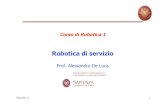 Corso di Robotica 1 · • robot mobile teleoperato in dotazione agli artificieri della polizia Robotica 1 10 . Robotica medica • sistema di supporto per la deambulazione PAM-AID