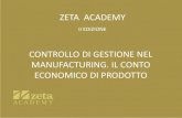 ZETA ACADEMY · 2.2 Presentazione pratica del prodotto Z2-Elaborazione analisi dei costi (a cura di Alessandro Valletta) 3. Presentazione operativa di un Case History (a cura di Alessandro
