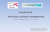 Corso A.T.A. Sicurezza, privacy e trasparenza · 2017. 6. 30. · Valutazione e Relazione dei "rischi" protezione passiva e ... •applicazione della normativa: resistenze e problemi