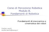 Corso di Percezione Robotica Prof. Paolo Dariodidawiki.di.unipi.it/lib/exe/fetch.php/pro/pro10-b1-cinematicarobot.pdf · Modulo B. Fondamenti di Robotica Fondamenti di meccanica e