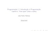 Programação I / Introdução à Programaçãojpp/Prog1920/teorica-11_lists.pdf · Programação I / Introdução à Programação Capítulo 5, "Data types" (listas e tuplos) JoãoPedroPedroso