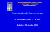 Progetto Alternanza Scuola Lavoro USR Puglia - IPSSAR BR ... · L’ALTERNANZA SCUOLA LAVORO L' Alternanza Scuola Lavoro è una metodologia didattica del sistema dell'Istruzione.