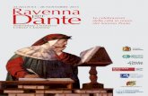 24 AGOSTO - 28 NOVEMBRE 2015 Ravenna Dante perCosì, la manifestazione del Settembre Dantesco 2015 coglie l’occasione del 750 anniversa rio della nascita del poeta, ampiamente celebrata