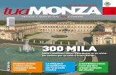 300 MILA - Monza · le in un anno, da settembre 2014 - data dell’apertura al pubblico del corpo centrale - a settembre 2015, ha registrato la presenza di circa 300 mila visitatori.