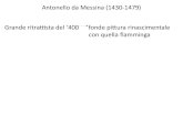 Antonello da MessinaAntonello da Messina, Ritratto d’uomo (forse autoritratto), 1473, 35,5 x 25,5 cm Londra, National Gallery Ritratto di tre quarti Sguardo penetrante rivoltoAntonello