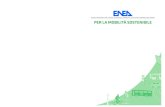 Ricerca e Innovazione ENEA per la mobilità sostenibile · sicurezza, la localizzazione delle colonnine e tecnologie per la ricarica rapida, anche wireless. Nei laboratori ENEA vengono
