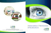 Avanguardia e Prevenzione oftalmologica - Cidimu · 2019. 7. 5. · Avanguardia e Prevenzione oftalmologica ISTITUTO DELLE RIABILITAZIONI IRR S.p.A. Corso Francia, 104/3 - 10143 Torino