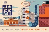 01 —13 NOVEMBRE 2018 · JAZZMI torna per raccontare l’universo musicale del jazz in tutte le sue declinazioni: la sua storia, la sua attualità, il suo futuro, i generi con cui