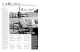 inchiostro - Napoli · sion” di Bagnolifutura, la società di trasformazio-ne urbana che nasce nel 2002, con un capitale sociale di 62,3 milioni di euro, totalmente pubbli-co e