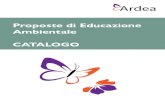Proposte di Educazione Ambientale CATALOGO · L’associazione Ardea nasce nel 2011 con lo scopo di diffondere la cultura ambientale e storico-naturalistica. Si avvale della collaborazione