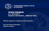 Slide incontri informativi Programma Erasmus+ 16-17users.unimi.it/agra/studenti/incontri_informativi_erasmusplus_1617.pdf · Bando Erasmus+ 2016-2017_Incontro informativo ... Le slide