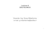 Docente: Ing. Giusy Mitaritonna e-mail: …alcun carattere di legge, sono le “Linee Guida ”, pubblicate dall’Associazione Italiana di Geotecnica (AGI, 2005). 12 Considerazioni