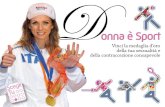 onna è Sport - Alessandra Graziottin - donna... · I benefici dello sport Lo sport è un prezioso amico del tuo corpo, della sessualità e della tua salute riproduttiva. Praticare