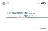 Il Crowdfunding in Italia - Report 2015 Def · Per questo motivo abbiamo promosso la ricerca: “Il Crowdfunding in Italia. Report 2015” in partnership con l’Università “Cattolica