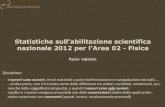 Statistiche sull’abilitazione scientifica nazionale 2012 ... · emendare#vizi#formali#presen3#nei#giudizi#di#alcuni# candida”# Area 02 – Scienze fisiche Paolo Valente Riunione
