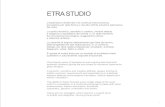 ETRA STUDIOetrastudio.it/wp-content/uploads/2017/04/FINALE-2012.pdf · ETRA STUDIO L’esperienza ventennale e la continua ricerca tecnica ed estetica per dare forma e vita alle infinite