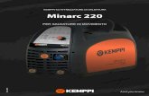 Minarc 220 - Kemppi · 2020. 8. 12. · Minarc 220 SALDATRICE A ELETTRODO (MMA) POTENTE, PORTATILE E COMPATTA Minarc 220 è un generatore di saldatura MMA CC da 220A trifase che offre