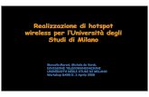 Realizzazione di hotspot wireless per l’Università …...Realizzazione di hotspot wireless per l’Università degli Studi di Milano Marcello Meroni, Michele de Varda, DIVISIONE