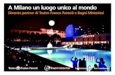 A Milano un luogo unico al mondofondazionepierlombardo.com/Partner_Generale_Gen2017.pdf · riqualificazione del Centro Balneare Caimi è che la tua impresa recupera il 65% della donazione