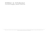Hitler e Chávez e Chavez.pdf · cromosoma Aplogruppo Eib1b1, raro tra gli occidentali ma comune ad ebrei e berberi del Marocco[6] [7] . Hitler era un bambino intelligente ma umorale,