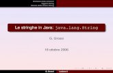 Le stringhe in Java: java.lang.Stringprog.di.unimi.it/laboratorio/lezioni/lez02.pdf · 2006. 10. 19. · Bestiario della sintassi! Oggetti String Metodi della classe String Le stringhe