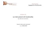 Lezione 10 Le Istruzioni di Controllo - CNR · 2009. 3. 13. · Lezione 10 Le Istruzioni di Controllo Ing. Massimo Cossenno Sistemi Informavi Aziendali a.a. 2008/2009