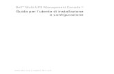 Dell Multi-UPS Management Console Guida per l'utente di ......Altri marchi e nomi commerciali possono essere utilizzati in que sto documento in riferimento alle aziende che rivendicano