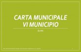 Carta municipale IV - comune.roma.it€¦ · CARTA MUNICIPALE VI MUNICIPIO. AMA - Dipartimento Pianificazione e Strategie - Servizio Innovazione e Progettazione (Ver. 13 – 12/04/2016)