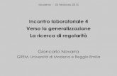Incontro laboratoriale 4 Verso la generalizzazione La ... · Faenza (RA) - 5 settembre 2013, 42 Generalizzazione e linguaggio: l’argomentazione Ylenia: “… Forse una piramide