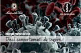 nuovo coronavirus · Lavati spesso le mani nuovo coronavirus 1 Evita il contatto ravvicinato con persone 2 che soffrono di infezioni respiratorie acute 3 Non toccarti occhi, naso
