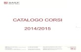 Integrazione catalogo 2014-2015 - SAEF · Corso base sulla sicurezza per tutti i lavoratori Pag. 5 Corso per addetti antincendio basso rischio Pag. 6 ... HACCP Pag. 20 AREA AMMINISTRAZIONE
