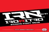 IRONITRO FIGHT GEAR 1 · protezioni, l’abbigliamento e tutti gli articoli necessari per praticare la boxe tradizionale, muay thai, kick boxing, k1style, bjj. Grazie anche al rapporto