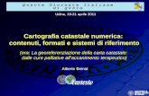 Cartografia catastale numerica: contenuti, formati e ...downloads.gvsig.org/download/events/giornate-italiane/2011/Present… · Le entità raffigurate sulla carta catastale sono