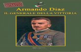 Armando Diaz il Generale della Vittoria · Ad Armando Diaz fu riservato il privilegio altissimo di apporre la sua firma sul Bollettino della Vittoria, della maggior vittoria conseguita