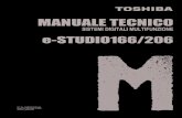 MANUALE TECNICOfullcomsrl.it/istruzioni/MANUALE E-STUDIO166_206.pdf · manuale tecnico sistemi digitali multifunzione e-studio166/206 n° file sme060035a0 r061121d3300ttec ver01_200703