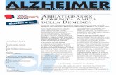 ALZHEIMER · 2016. 8. 28. · Dieta e declino cognitivo: quale relazione? Dallo studio della rivista scientifica “Alzheimer’s & Dementia” su oltre 2.000 ultrasessantenni svedesi