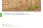 Cambiamento climatico, agricoltura e alimentazione · 1.1 Le principali evidenze del cambiamento climatico 8 1.1.1 Impatti del cambiamento climatico in Italia 12 1.2 I fattori che