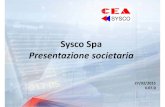 Sysco Spa Presentazione societaria · 2015. 5. 28. · Sysco Spa Presentazione societaria 1. Indice •Azienda •Storia •Organizzazione •Principali accadimenti in breve •Elettromeccanica