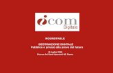 I-Com, Istituto per la Competitività - ROUNDTABLE ......3 Nel 2017 il mercato digitale italiano è cresciuto del 2,3% attestandosi su 68.722 milioni di euro. Nel 2018 tale crescita