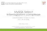 MySQL Select Interrogazioni complesse€¦ · LABORATORIO DI BASI DI DATI 15 studente codice nome abitanti 1 Milano 1336364 2 Pisa 89620 3 Bergamo 118756 > SELECT s.matricola, c1.nome