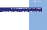 Progetto Istanze On Line Presentazione OnLine Modello B · 2. agli aspiranti presenti nelle graduatorie d’istituto del biennio 2009/2011 . 3. agli aspiranti di nuova inclusione.