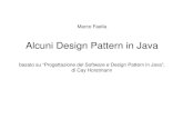 Alcuni Design Pattern in Javawpage.unina.it/m.faella/Didattica/LpII/pattern.pdf · 2016. 8. 2. · Alcuni Design Pattern in Java basato su “Progettazione del Software e Design Pattern