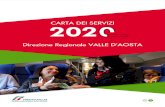 CARTA DEI SERVIZI Direzione Regionale VALLE …...CARTA DEI SERVIZI 2020 Valle d’Aosta CARTA DEI SERVIZI 2020 Valle d’Aosta Aggiornata a Luglio 2020 VALLE D’AOSTA INDICE 01 Presentazione