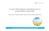 Il ruolo della Regione Sardegna per la sostenibilità ... · dell’ambiente e del patrimonio attraverso il cambiamento degli stili di vita. L’Assessorato in questi ultimi anni