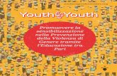 Promuovere la sensibilizzazione nella Prevenzione della ...€¦ · progetto Youth4Youth: il seguente manuale è il risultato finale 1. Soprattutto, sono stati molto importanti per